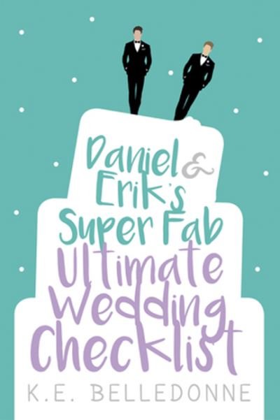 Cover for K.E. Belledonne · Daniel &amp; Eriks Super Fab Ultimate Wedding Checklist (Paperback Book) (2016)