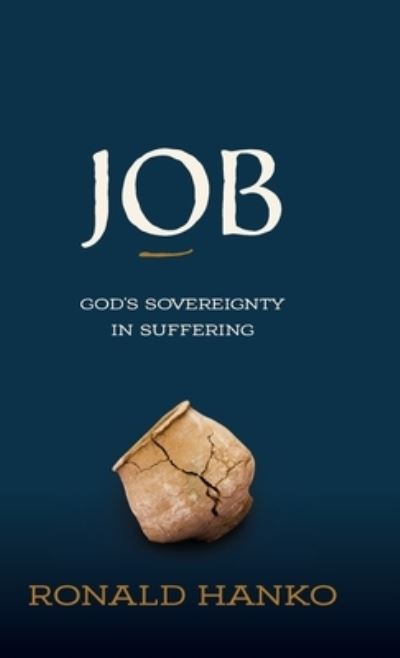 Cover for Ronald Hanko · Job: God's Sovereignty in Suffering (Hardcover Book) (2021)