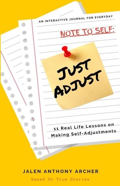 Cover for Jalen Anthony Archer · NOTE TO SELF; Just Adjust (Paperback Book) (2020)
