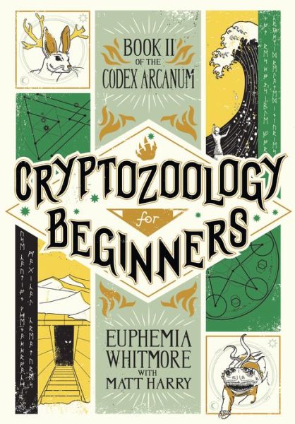 Cryptozoology for Beginners - Matt Harry - Books - Inkshares - 9781947848825 - November 5, 2019