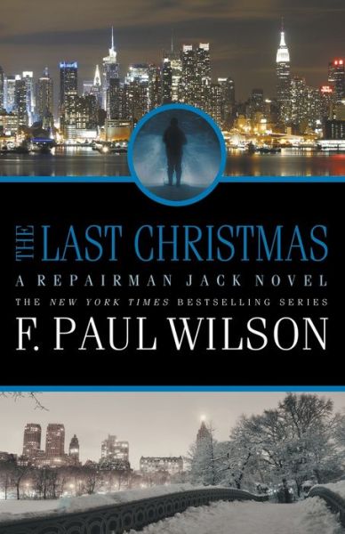 Cover for F. Paul Wilson · Last Christmas A Repairman Jack Novel (Book) (2019)