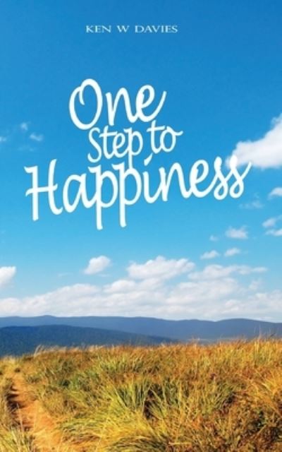 Cover for Ken W Davies · One Step to Happiness (Paperback Book) (2021)