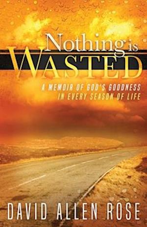 Cover for David Rose · Nothing Is Wasted (Bok) (2022)