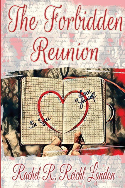 Cover for Rachel R Reichl London · The Forbidden Reunion (Paperback Book) (2020)