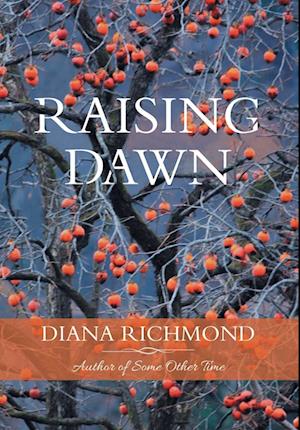 Cover for Diana Richmond · Raising Dawn (Book) (2023)