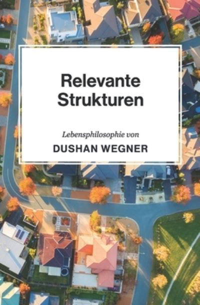 Cover for Dushan Wegner · Relevante Strukturen (Buch) (2017)