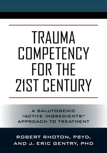 Cover for Psy D Robert Rhoton · Trauma Competency for the 21st Century (Taschenbuch) (2021)