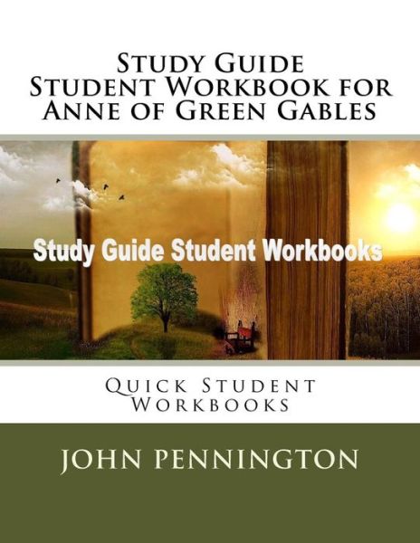 Cover for John Pennington · Study Guide Student Workbook for Anne of Green Gables (Paperback Book) (2017)