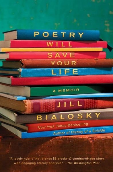 Cover for Jill Bialosky · Poetry Will Save Your Life: A Memoir (Pocketbok) (2018)
