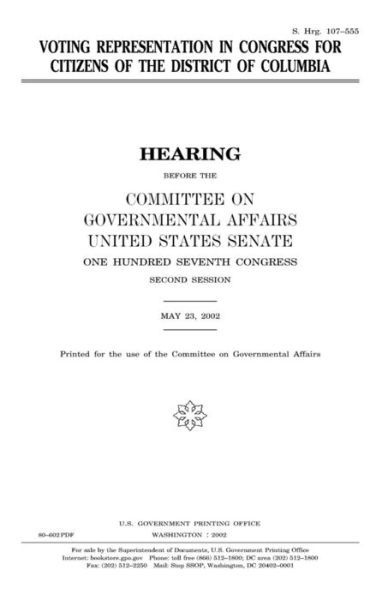 Voting representation in Congress for citizens of the District of Columbia - United States Congress - Boeken - CreateSpace Independent Publishing Platf - 9781983631825 - 9 januari 2018