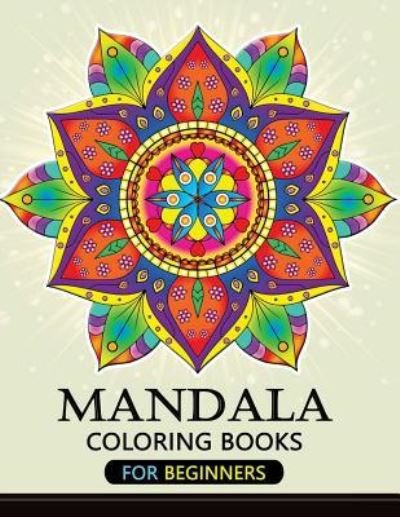 Cover for Balloon Publishing · Mandala Coloring Books for Beginners (Pocketbok) (2018)