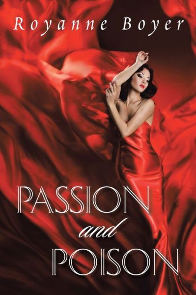 Cover for Royanne Boyer · Passion and Poison (Paperback Book) (2018)