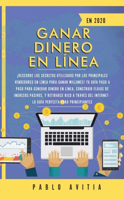 Cover for Pablo Avitia · Ganar dinero en linea en 2020 (Paperback Book) (2019)