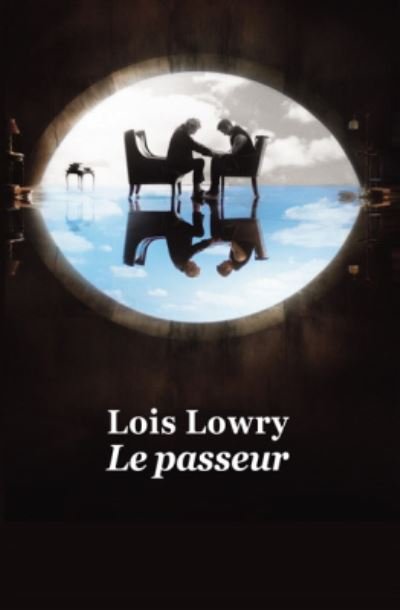 Cover for Lois Lowry · Le passeur (Pocketbok) (2016)