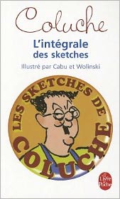 Cover for Coluche · Coluche - L Integrale Des Sketches (Ldp Litterature) (French Edition) (Paperback Bog) [French edition] (2009)