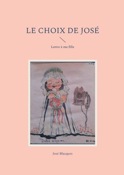 Cover for Jose Blazquez · Le Choix de Jose (Paperback Book) (2022)