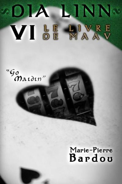 Cover for Marie-Pierre Bardou · Dia Linn - VI - Le Livre de Maav (Go maidin) (Taschenbuch) (2015)