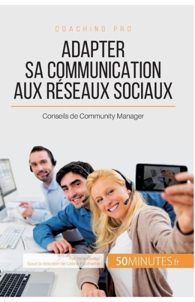 Cover for Irène Guittin · Adapter sa communication aux reseaux sociaux (Paperback Book) (2017)