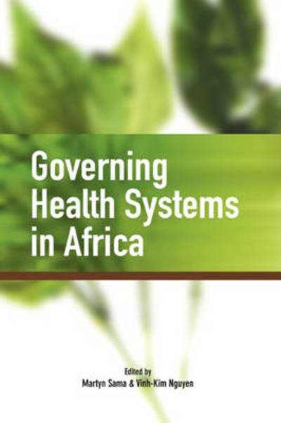 Governing Health Systems in Africa - Martyn Sama - Kirjat - Codesria - 9782869781825 - maanantai 29. joulukuuta 2008