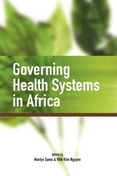 Governing Health Systems in Africa - Martyn Sama - Livres - Codesria - 9782869781825 - 29 décembre 2008