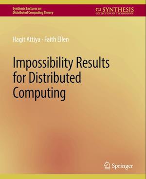 Cover for Hagit Attiya · Impossibility Results for Distributed Computing - Synthesis Lectures on Distributed Computing Theory (Paperback Book) (2014)