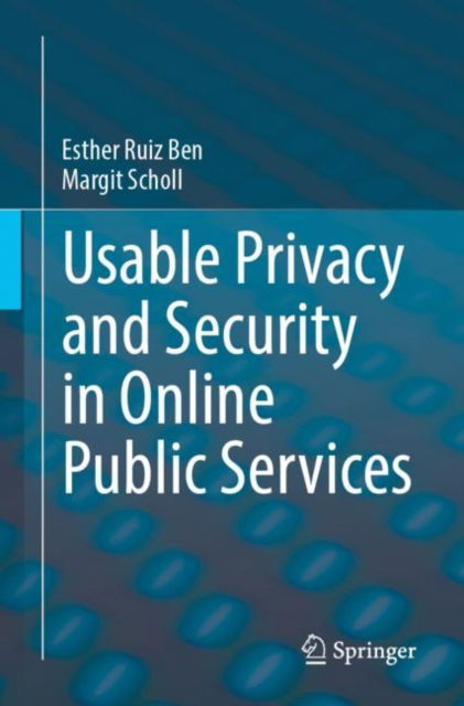 Cover for Esther Ruiz Ben · Usable Privacy and Security in Online Public Services (Paperback Book) [1st ed. 2023 edition] (2023)