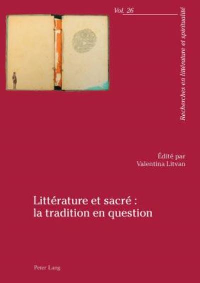 Cover for Litterature Et Sacre La Tradition En Question - Recherches En Litterature Et Spiritualite (Paperback Book) (2016)