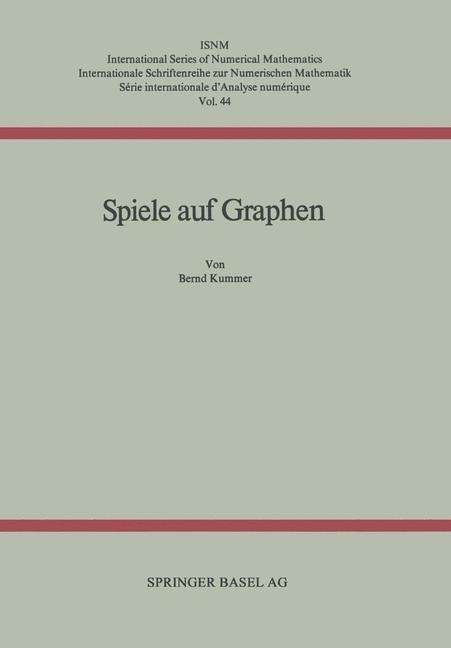 Cover for Kummer · Spiele Auf Graphen - International Numerical Mathematics (Paperback Book) [1980 edition] (2014)