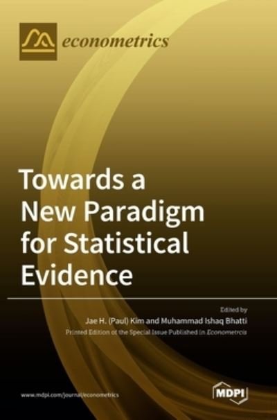 Cover for Jae H Kim · Towards a New Paradigm for Statistical Evidence (Gebundenes Buch) (2021)