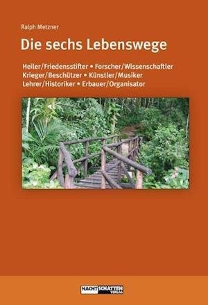 Cover for Ralph Metzner · Die sechs Lebenswege (Paperback Book) (2014)