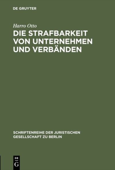 Cover for Harro Otto · Die Strafbarkeit von Unternehmen und Verbanden (Hardcover Book) (1993)