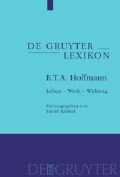 E.T.A. Hoffmann -  - Books - Walter De Gruyter - 9783110183825 - May 20, 2009