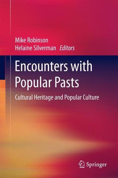 Cover for Mike Robinson · Encounters with Popular Pasts: Cultural Heritage and Popular Culture (Gebundenes Buch) (2015)