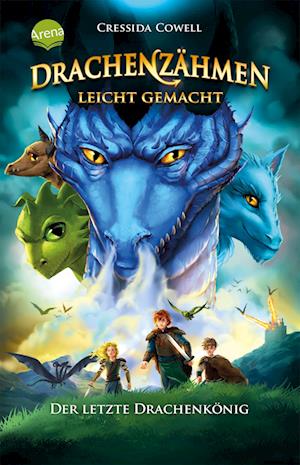 Cover for Cressida Cowell · Drachenzähmen leicht gemacht (12). Der letzte Drachenkönig (Bog) (2022)