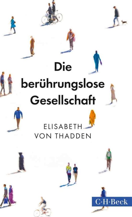 Cover for Thadden · Die berührungslose Gesellschaft (Buch)