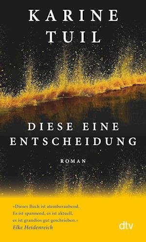 Cover for Karine Tuil · Diese eine Entscheidung (Book) (2023)