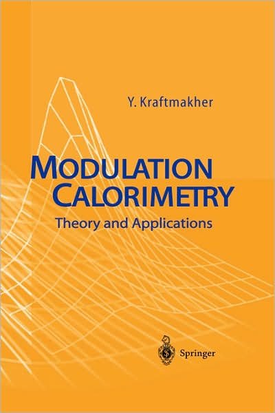 Cover for Yaakov Kraftmakher · Modulation Calorimetry: Theory and Applications (Hardcover Book) [2004 edition] (2004)