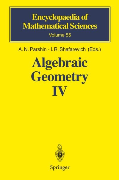 Cover for A N Parshin · Algebraic Geometry IV: Linear Algebraic Groups Invariant Theory - Encyclopaedia of Mathematical Sciences (Innbunden bok) [1994 edition] (1994)