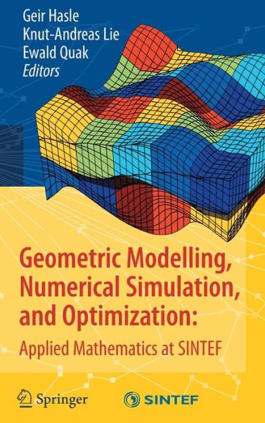 Cover for Geir Hasle · Geometric Modelling, Numerical Simulation, and Optimization:: Applied Mathematics at SINTEF (Hardcover Book) [2007 edition] (2007)