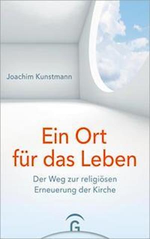 Cover for Joachim Kunstmann · Ein Ort für das Leben (Book) (2022)