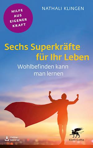 Sechs Superkräfte für Ihr Leben - Nathali Klingen - Books - Klett-Cotta - 9783608860825 - April 22, 2023