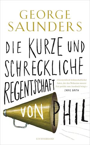 Cover for George Saunders · Die kurze und schreckliche Regentschaft von Phil (Buch) (2024)