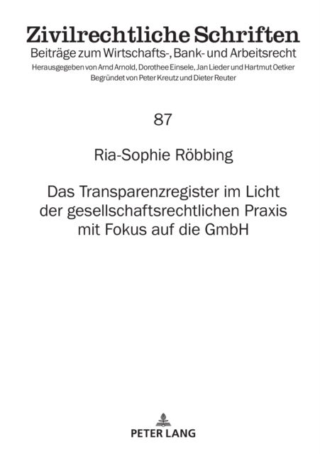 Cover for Ria-Sophie R?bbing · Das Transparenzregister Im Licht Der Gesellschaftsrechtlichen PRAXIS Mit Fokus Auf Die Gmbh : 87 (Hardcover Book) (2024)