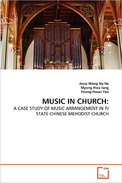 Cover for Young-hwan Yeo · Music in Church:: a Case Study of Music Arrangement in Pj State Chinese Mehodist Church (Paperback Book) (2010)