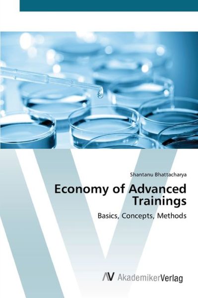 Economy of Advanced Traini - Bhattacharya - Boeken -  - 9783639422825 - 5 juni 2012