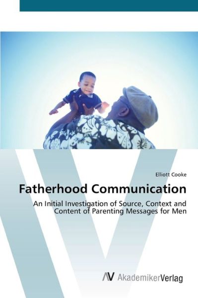 Cover for Cooke · Fatherhood Communication (Book) (2012)