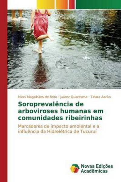 Cover for Aarao Tinara · Soroprevalencia De Arboviroses Humanas Em Comunidades Ribeirinhas (Pocketbok) (2015)