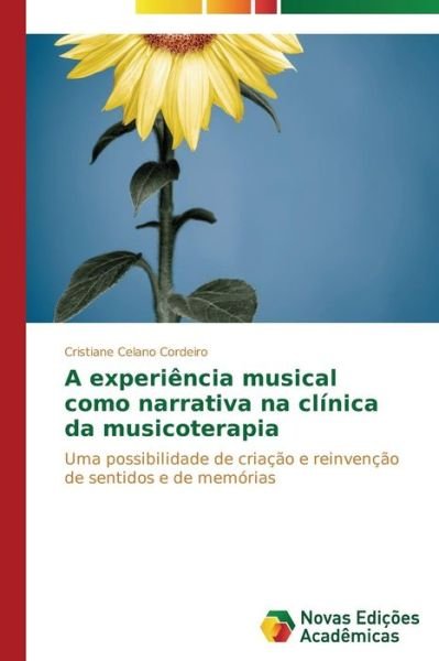 Cover for Celano Cordeiro Cristiane · A Experiencia Musical Como Narrativa Na Clinica Da Musicoterapia (Paperback Book) (2015)