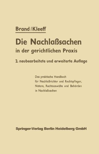 Cover for Arthur Brand · Die Nachlasssachen in Der Gerichtlichen Praxis (Paperback Book) [2nd 2. Aufl. 1961. Softcover Reprint of the Origin edition] (2012)