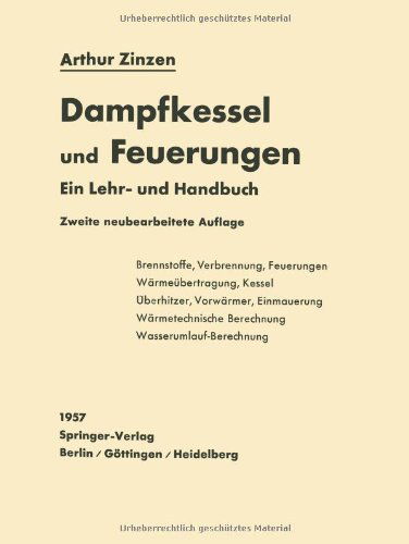 Cover for Arthur Zinzen · Dampfkessel Und Feuerungen: Ein Lehr- Und Handbuch (Paperback Book) [2nd Softcover Reprint of the Original 2nd 1957 edition] (2012)